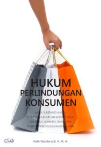 Perkembangan Hukum Perlindungan Konsumen di Indonesia: Sebuah Tinjauan Komprehensif