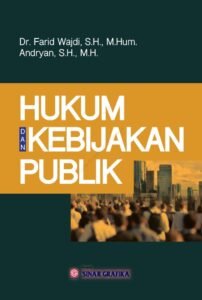 Politik Kebijakan Publik: Arena Pertarungan Ideologi, Kekuasaan, dan Kepentingan