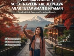 Panduan Lengkap Solo Traveling ke Jepang Bagi Pemula Agar Tetap Aman Nyaman