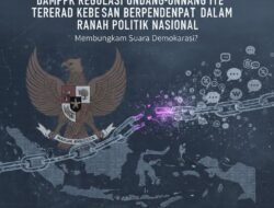 Dampak Regulasi Undang-Undang ITE Terhadap Kebebasan Berpendapat dalam Ranah Politik Nasional